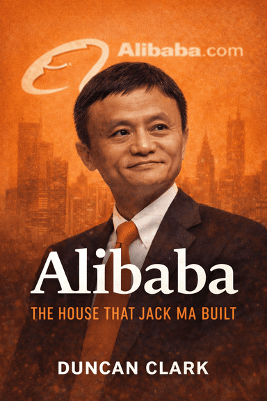 Alibaba: The House That Jack Ma Built Summarycover