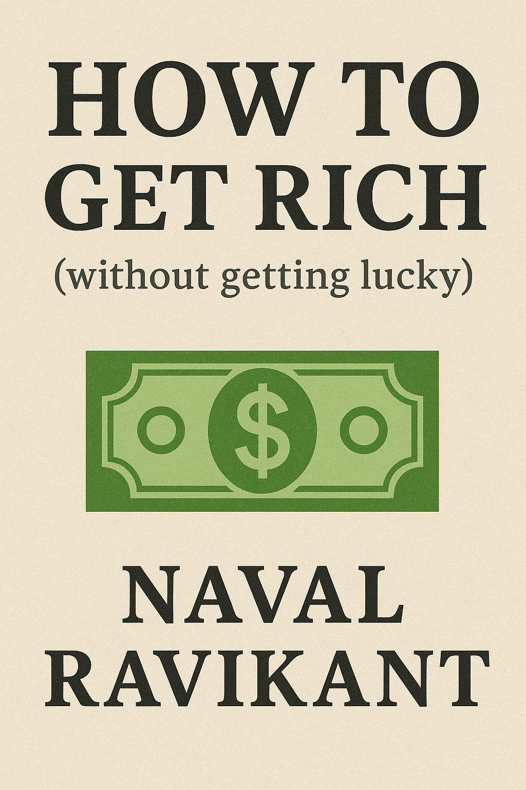 How to Get Rich by Naval Ravikant - Book Summary