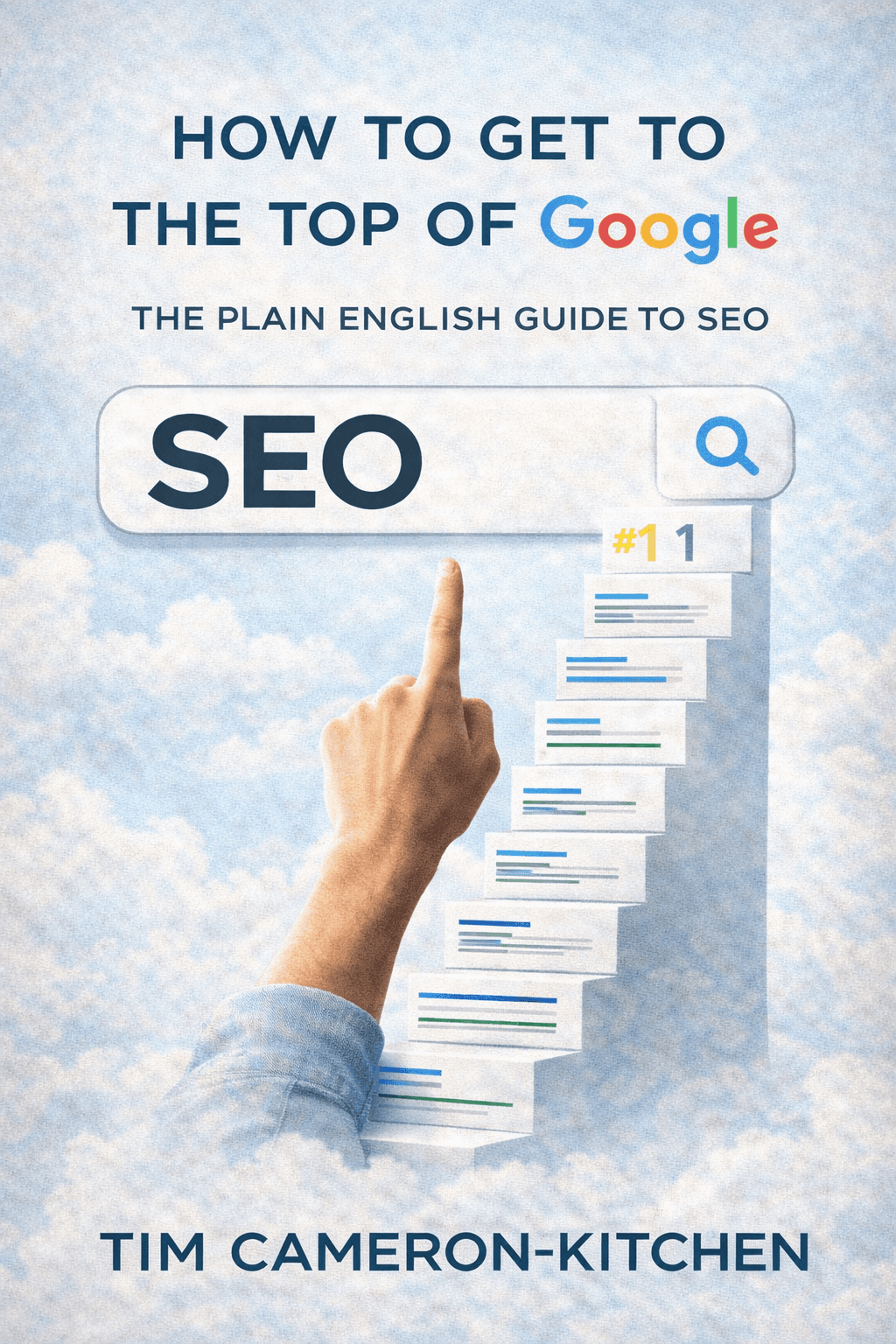 How To Get To The Top of Google: The Plain English Guide to SEO cover
