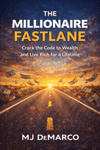 The Millionaire Fastlane by MJ DeMarco Book Cover