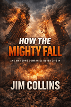 How the Mighty Fall: 4 by Jim Collins Book Cover