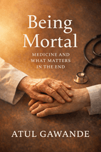Being Mortal by Atul Gawande Book Cover