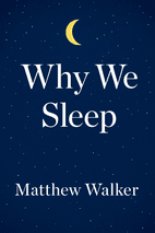 Why We Sleep by Matthew Walker Book Cover