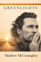 Greenlights by Matthew McConaughey Book Cover