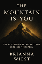 The Mountain Is You by Brianna Wiest Book Cover