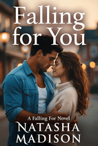Falling for You (The Falling For Series Book 1) by Natasha Madison