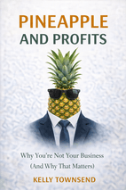 Pineapple and Profits: Why You're Not Your Business Summarycover
