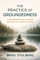 The Practice of Groundedness by Brad Stulberg Book Cover