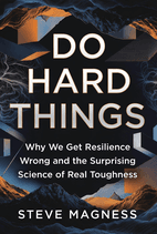 Do Hard Things by Steve Magness - Book Summary