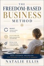 The Freedom-Based Business Method by Natalie Ellis - Book Summary