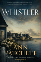 Whistler by Ann Patchett Book Cover