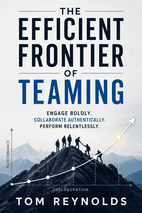 The Efficient Frontier of Teaming by Bryan Powell - Book Summary
