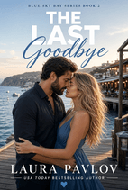 The Last Goodbye by Laura  Pavlov - Book Summary