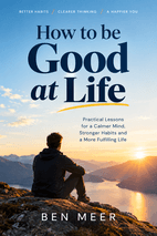 How to Be Good at Life - book cover