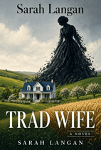Trad Wife by Sarah Langan Book Cover