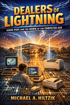 Dealers of Lightning by Michael A. Hiltzik - Book Summary