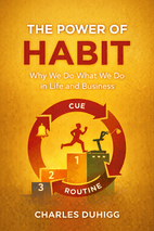 The Power of Habit by Charles Duhigg - Book Summary