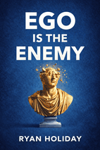 Ego Is the Enemy by Ryan Holiday Book Cover