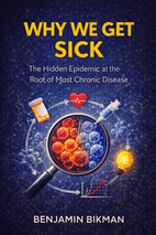 Why We Get Sick by Benjamin Bikman - Book Summary
