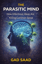 The Parasitic Mind by Gad Saad - Book Summary