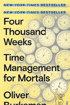 Four Thousand Weeks by Oliver Burkeman Book Cover