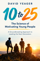 10 to 25 by David Yeager Book Cover