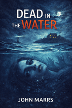 Dead in the Water by John Marrs Book Cover