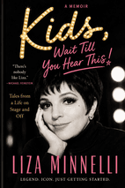 Kids, Wait Till You Hear This! by Liza Minnelli Book Cover