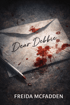 Dear Debbie by Freida McFadden Book Cover