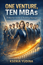 One Venture, Ten MBAs by Ksenia Yudina Book Cover