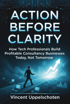 Action Before Clarity by Vincent Uppelschoten Book Cover