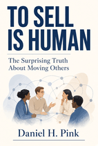 To Sell Is Human by Daniel H. Pink Book Cover