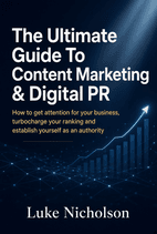 The Ultimate Guide To Content Marketing & Digital PR by Charlie Marchant Book Cover
