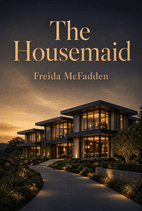 The Housemaid by Freida McFadden Book Cover