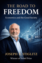 The Road to Freedom by Joseph E. Stiglitz Book Cover