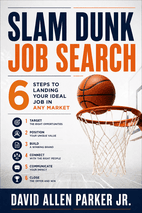 Slam Dunk Job Search by David Allen Parker Jr. Book Cover