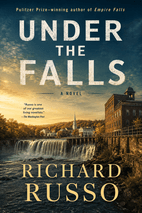 Under the Falls by Richard Russo Book Cover