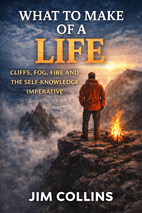 What to Make of a Life by Jim Collins Book Cover