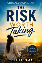 The Risk Worth Taking by Teri Ijeoma Book Cover