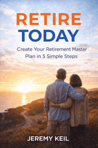 Retire Today by Jeremy Keil Book Cover
