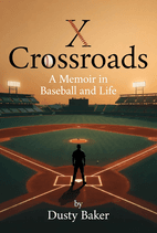 Crossroads by Dusty Baker Book Cover