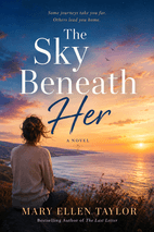 The Sky Beneath Her by Mary Ellen Taylor Book Cover