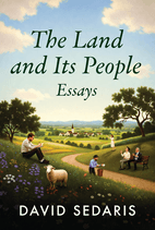 The Land and Its People by David Sedaris Book Cover