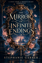 The Mirror of Infinite Endings by Stephanie Garber Book Cover